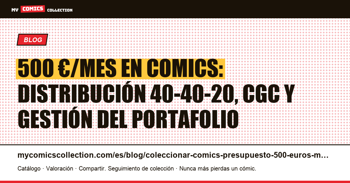Coleccionar comics con 500 € al mes: estrategia de portafolio diversificado, ilustración del artículo