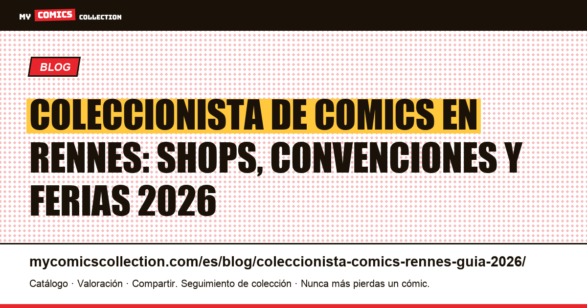 Coleccionista de comics en Rennes: guía 2026, ilustración del artículo