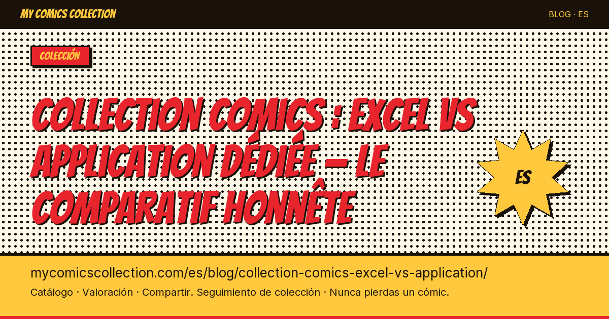 Coleccionar cómics: Excel vs. aplicación dedicada — el comparativo honesto — ilustración del artículo