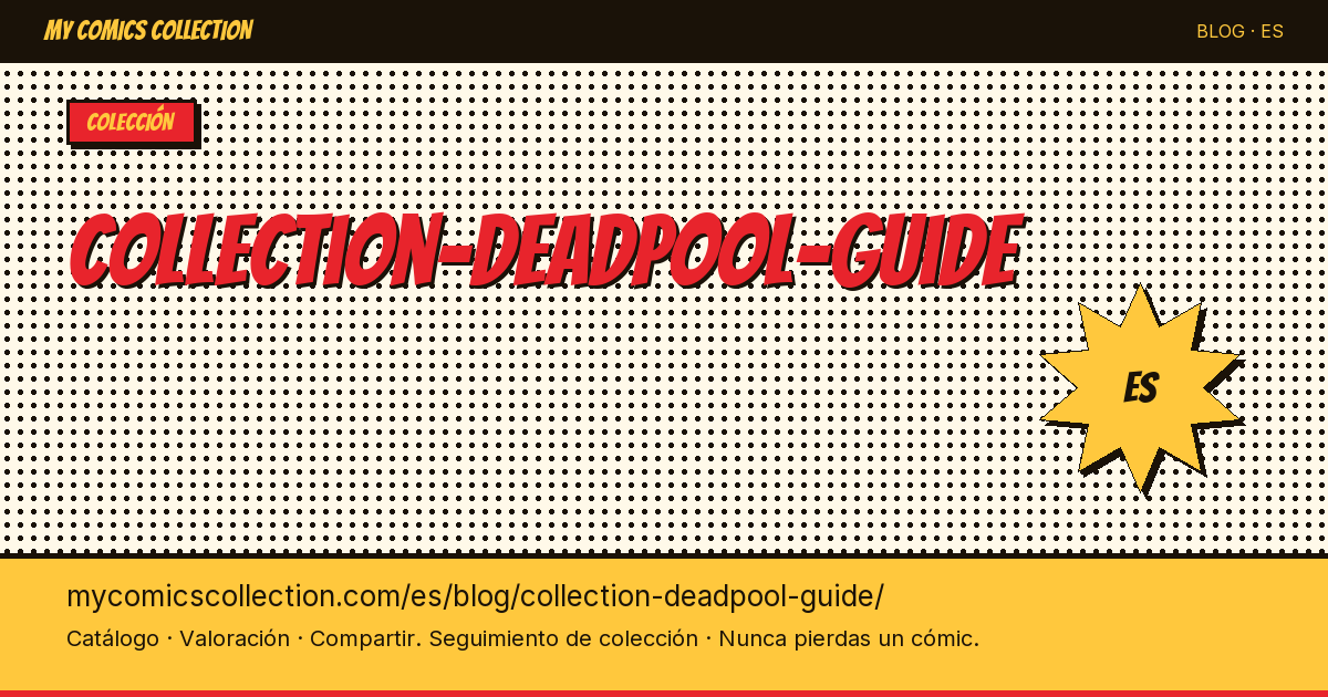 Guía de coleccionista de cómics de Deadpool — ilustración del artículo