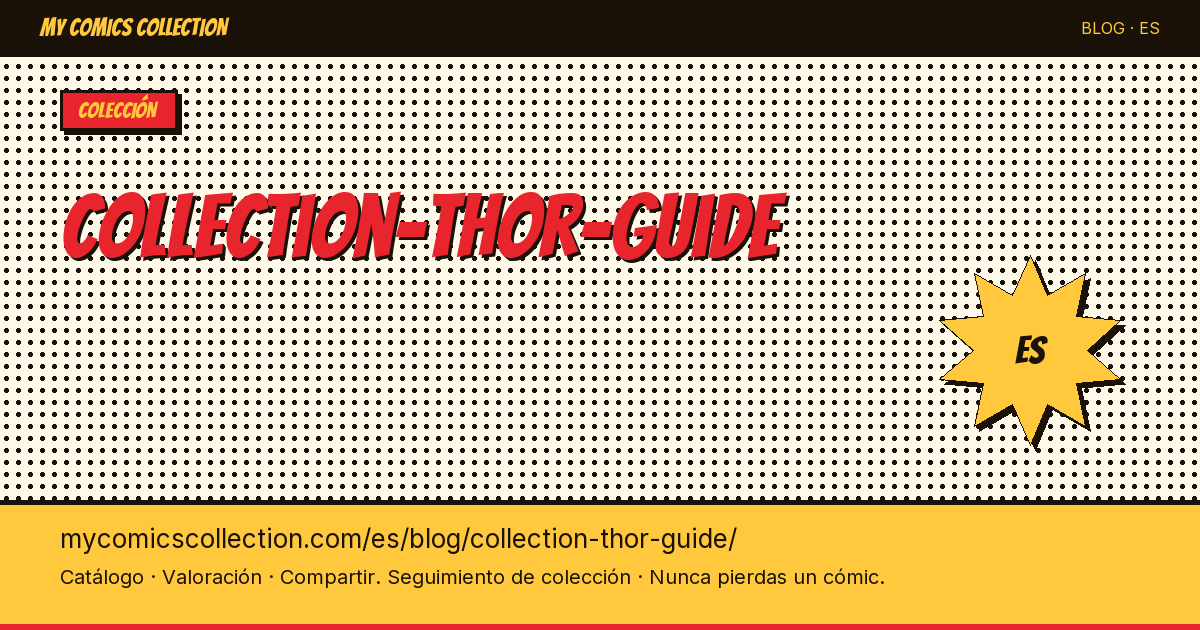 Colección Thor: guía completa del coleccionista — ilustración del artículo