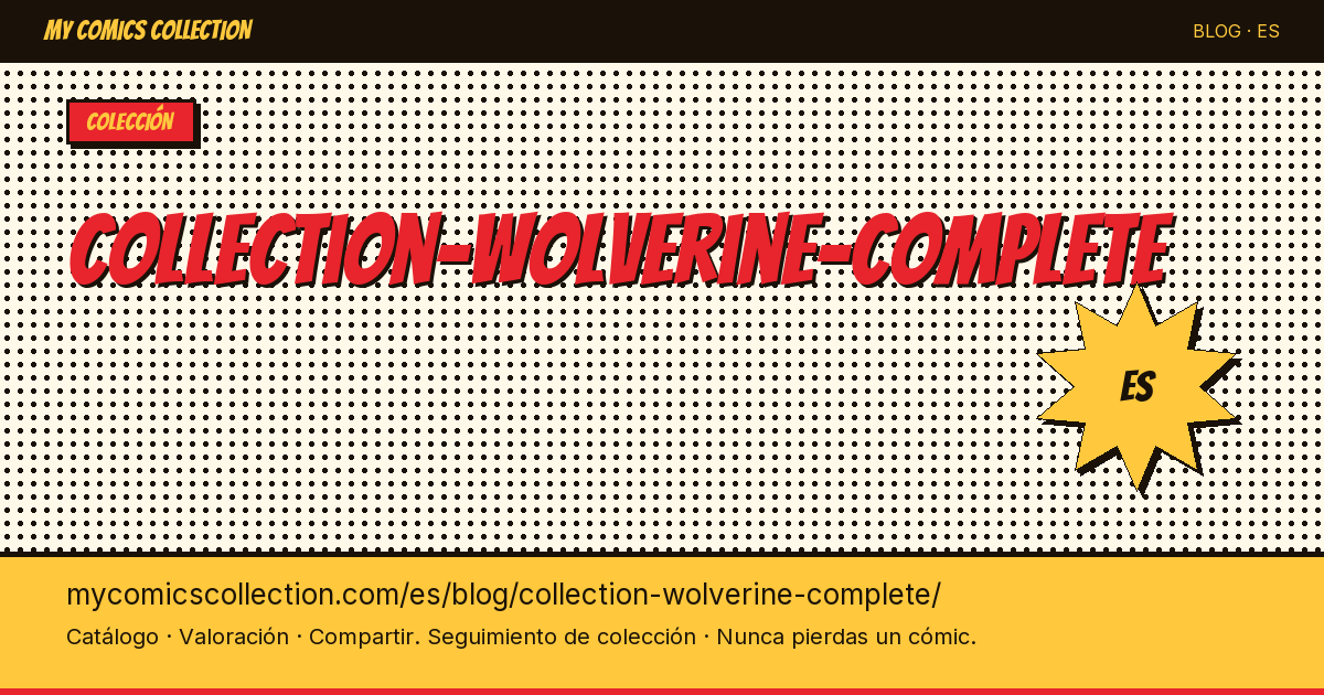 La colección completa de Wolverine — ilustración del artículo