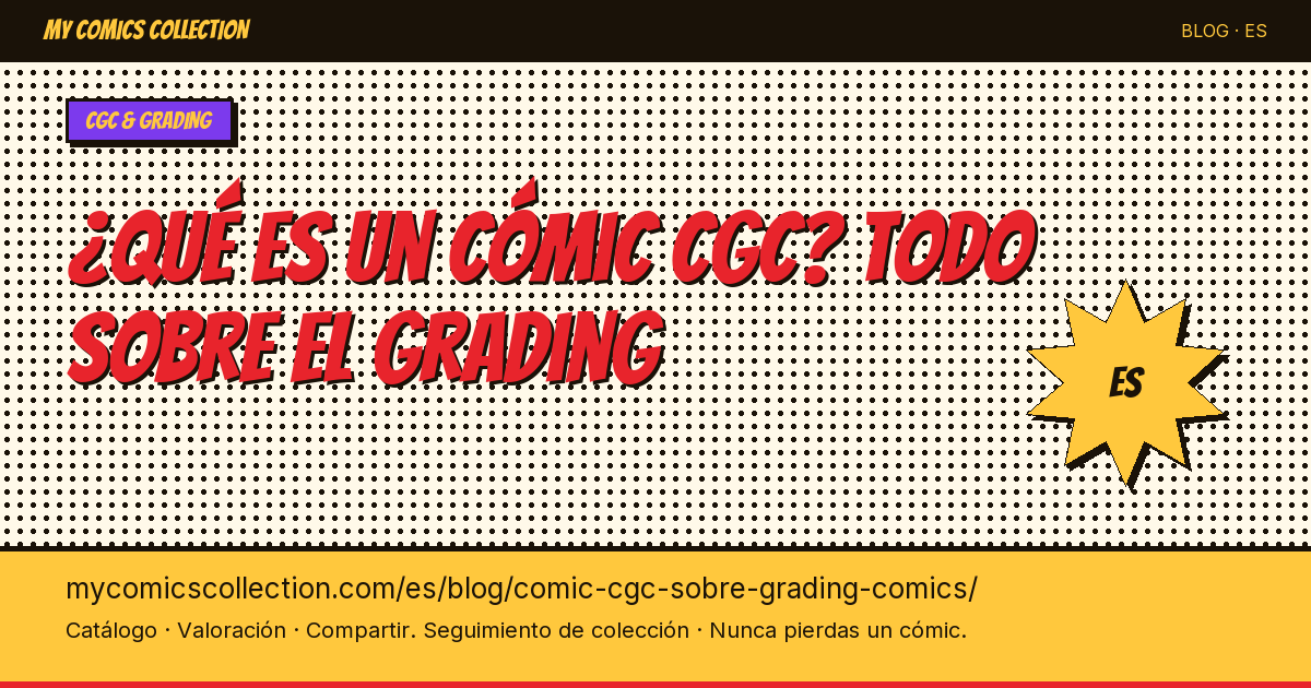 ¿Qué es un cómic CGC? Todo sobre el grading de cómics — ilustración del artículo