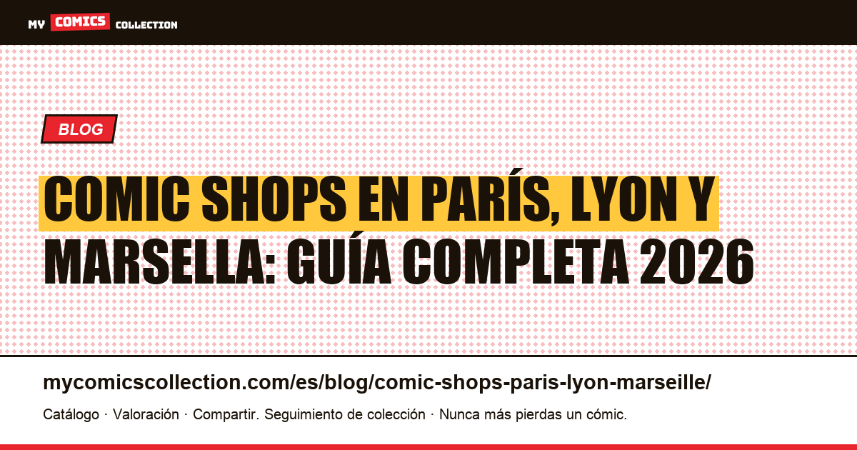 Comic shops en París, Lyon y Marsella: guía completa 2026, ilustración del artículo