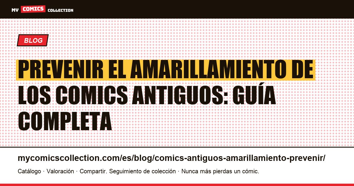 Comics antiguos: cómo prevenir el amarillamiento del papel, ilustración del artículo