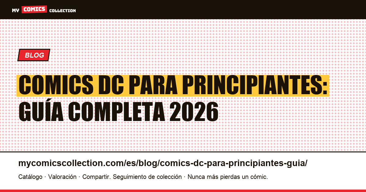Comics DC para principiantes: guía completa 2026, ilustración del artículo