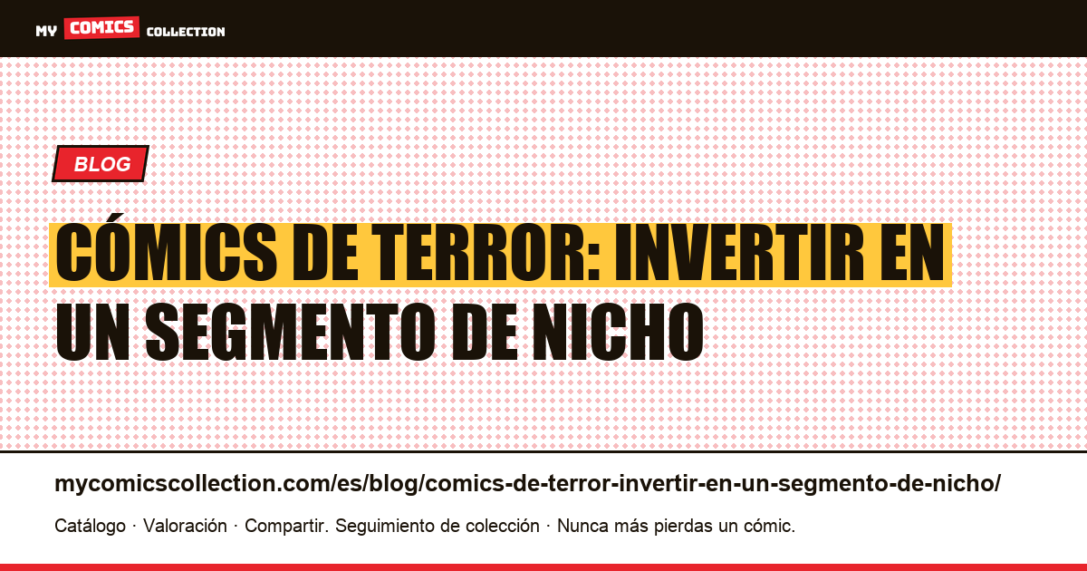Cómics de terror: invertir en un segmento de nicho — ilustración del artículo