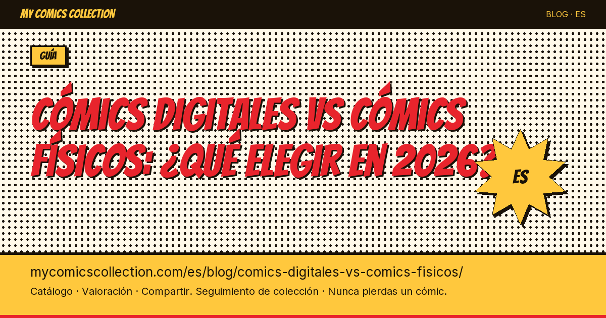 Cómics digitales vs cómics físicos: ¿qué elegir en 2026? — ilustración del artículo