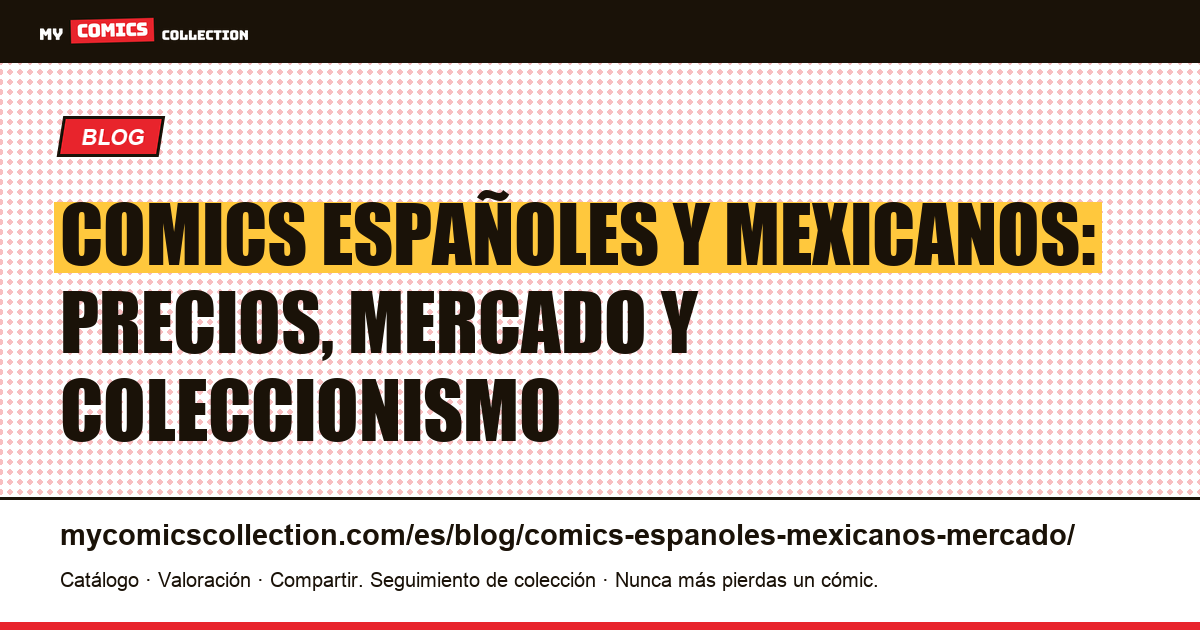 Comics españoles y mexicanos: guía de mercado, ilustración del artículo