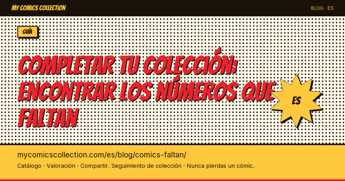 Cómics que faltan: cómo completar tu colección — ilustración del artículo