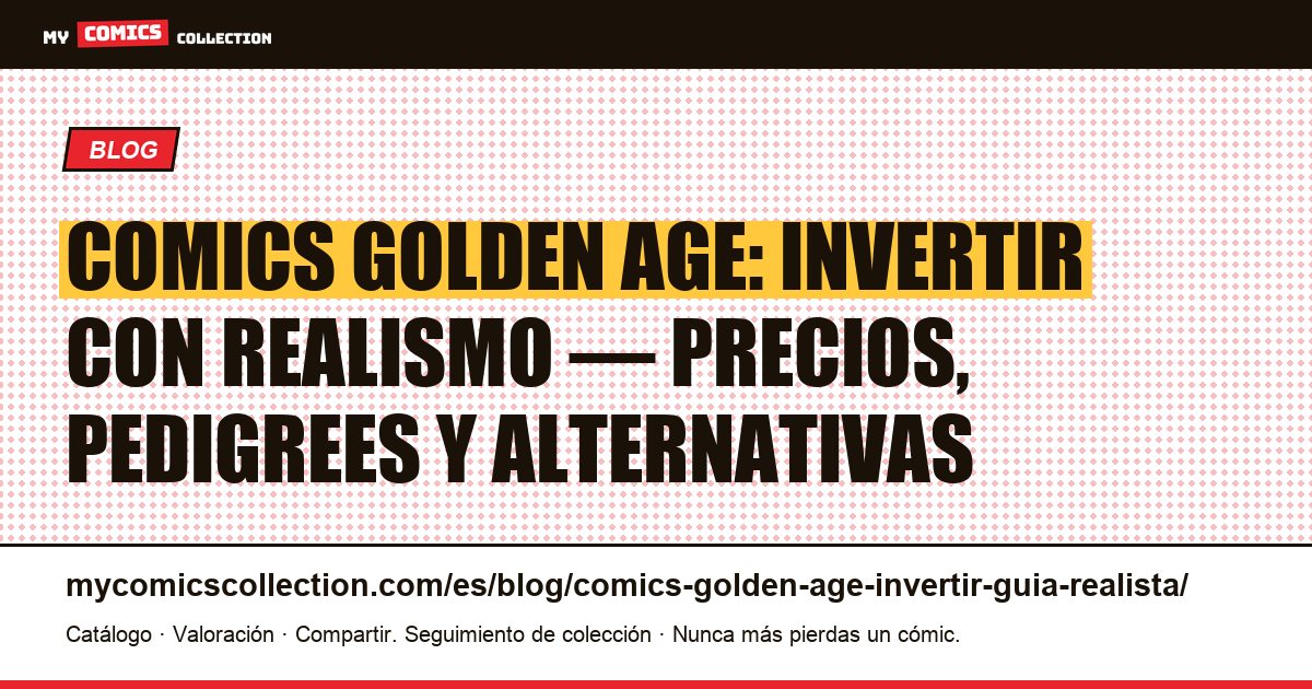 Comics Golden Age: guía realista para invertir, ilustración del artículo