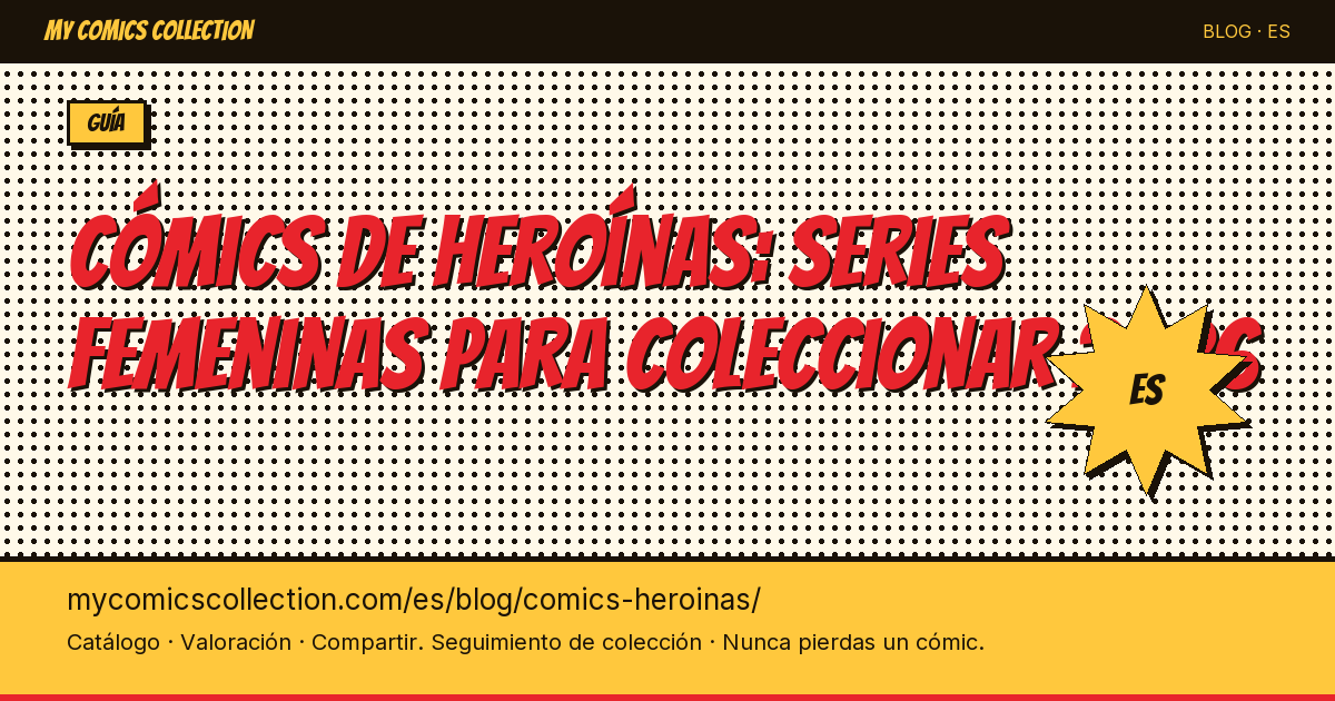 Cómics de heroínas: las series femeninas para coleccionar en 2026 — ilustración del artículo