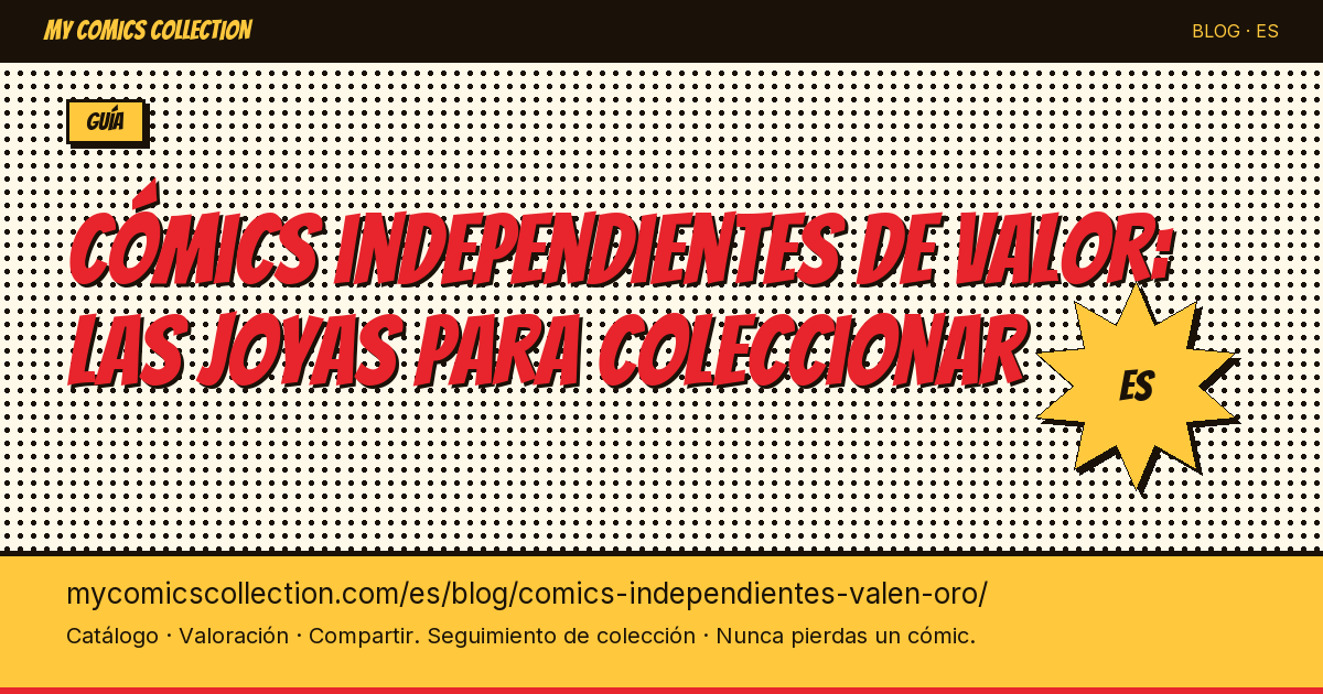 Los cómics independientes que valen oro hoy — ilustración del artículo