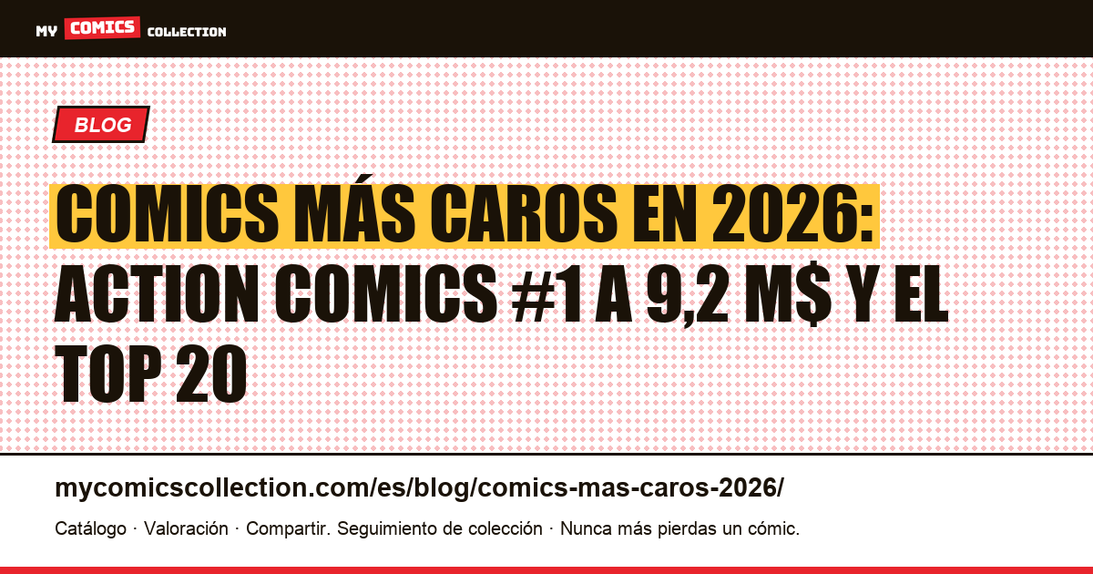 Comics más caros en 2026: el top 20 de ventas récord, ilustración del artículo