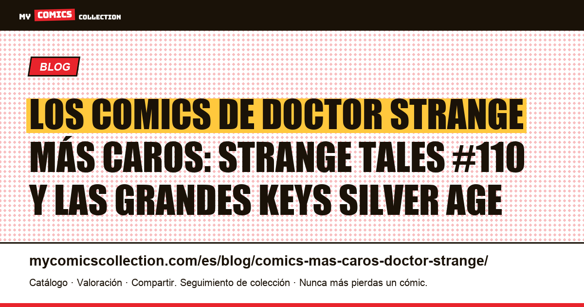 Comics de Doctor Strange más caros: keys y récords documentados, ilustración del artículo