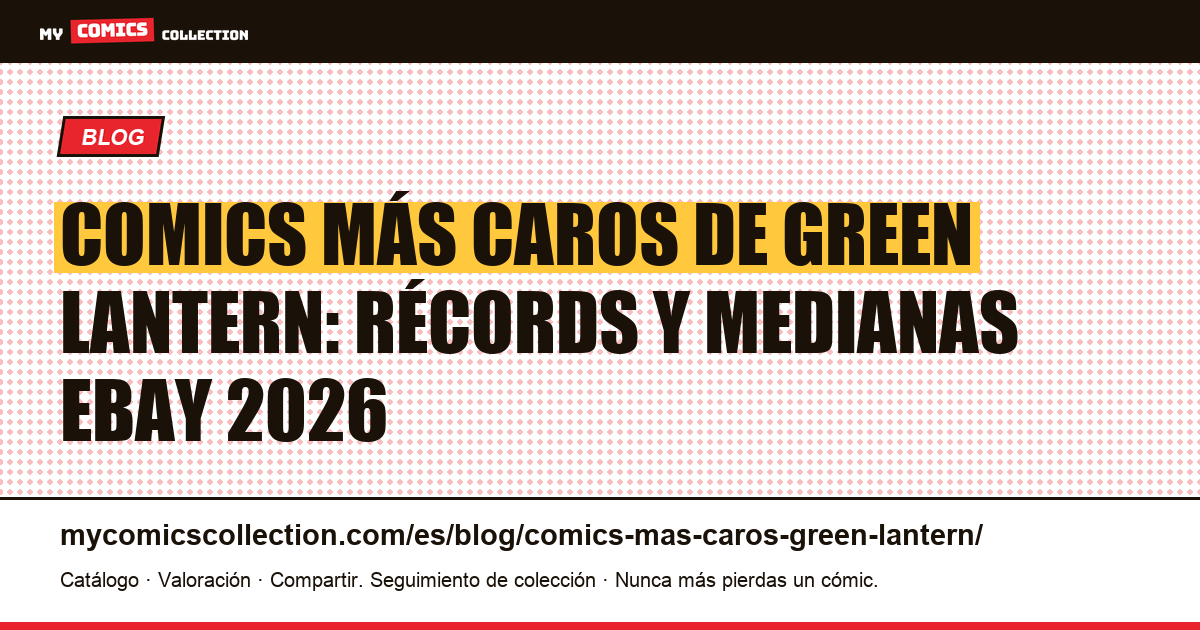 Comics más caros de Green Lantern: ranking de claves y precios reales, ilustración del artículo