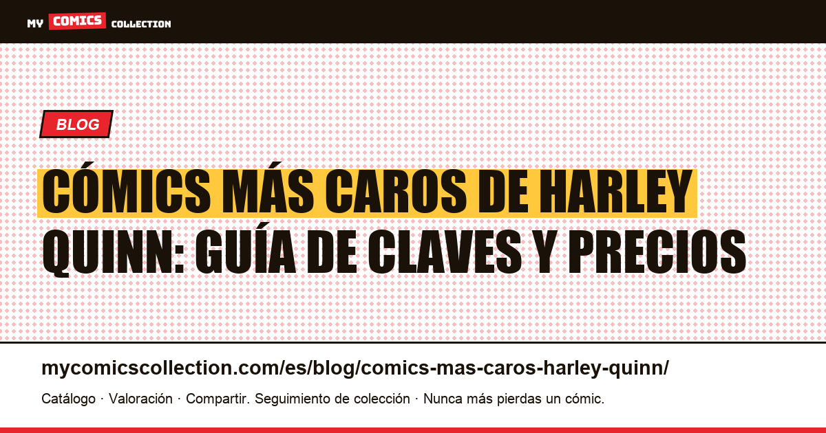 Cómics más caros de Harley Quinn: ranking de claves y datos de mercado, ilustración del artículo