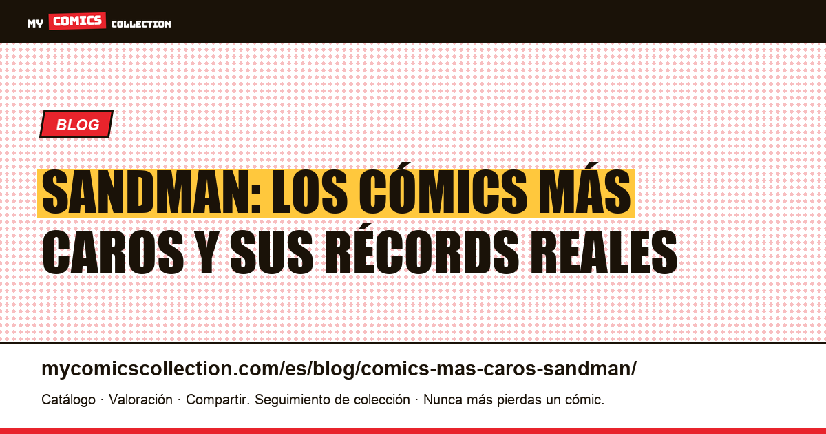 Los cómics de Sandman más caros: griales y récords, ilustración del artículo