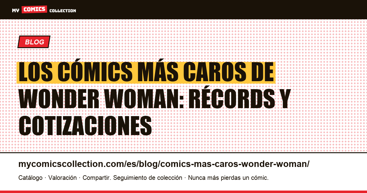 Los cómics más caros de Wonder Woman, ilustración del artículo