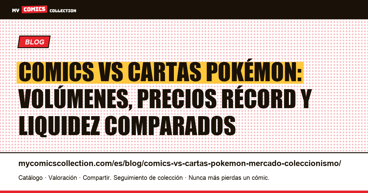 Comics vs cartas Pokémon: comparativa del mercado de coleccionismo, ilustración del artículo