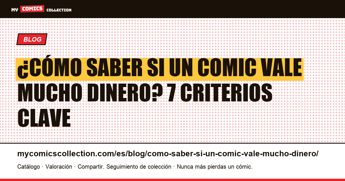 ¿Cómo saber si un comic vale mucho dinero?, ilustración del artículo