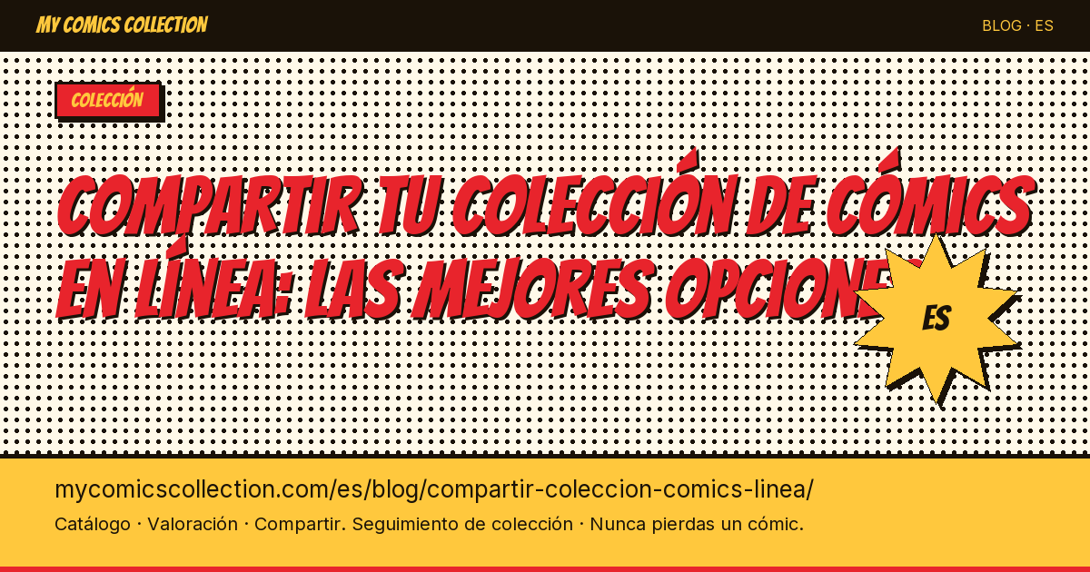 Compartir tu colección de cómics en línea: las mejores opciones — ilustración del artículo