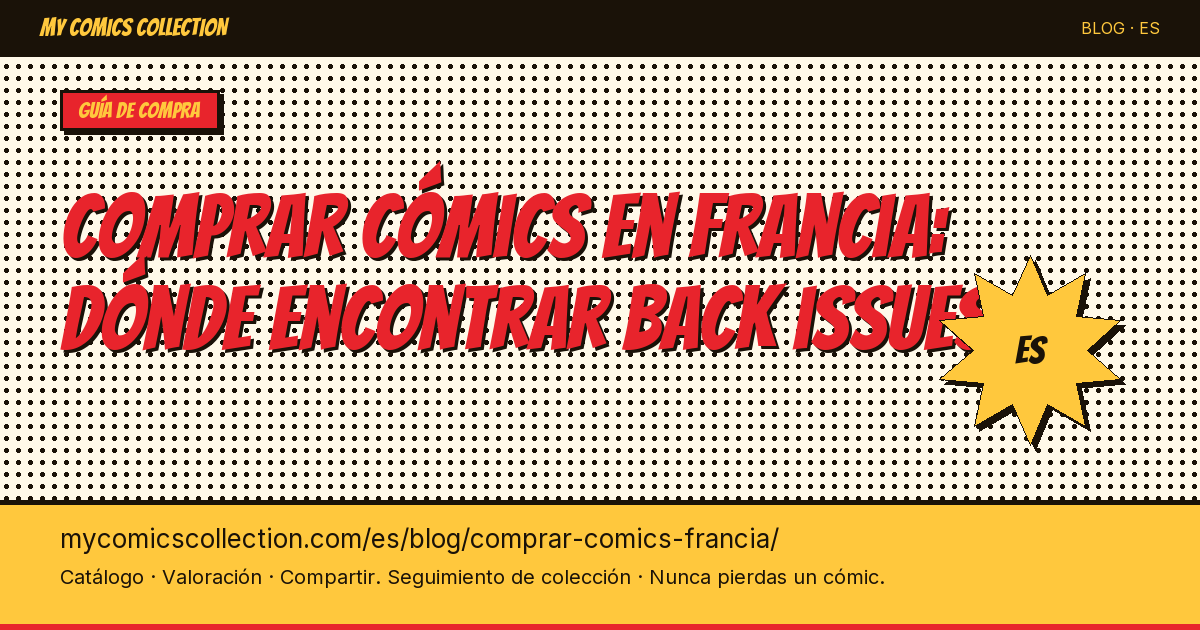 Comprar cómics en Francia: ¿dónde encontrar back issues? — ilustración del artículo