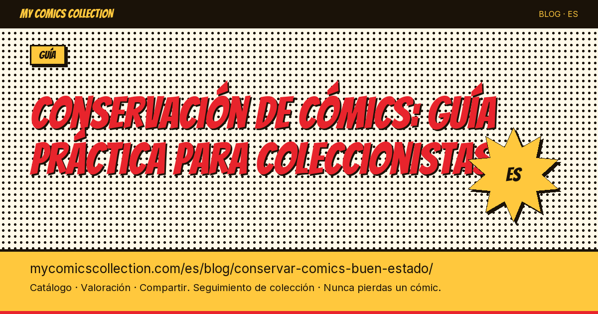 Cómo conservar tus cómics en buen estado: guía práctica — ilustración del artículo