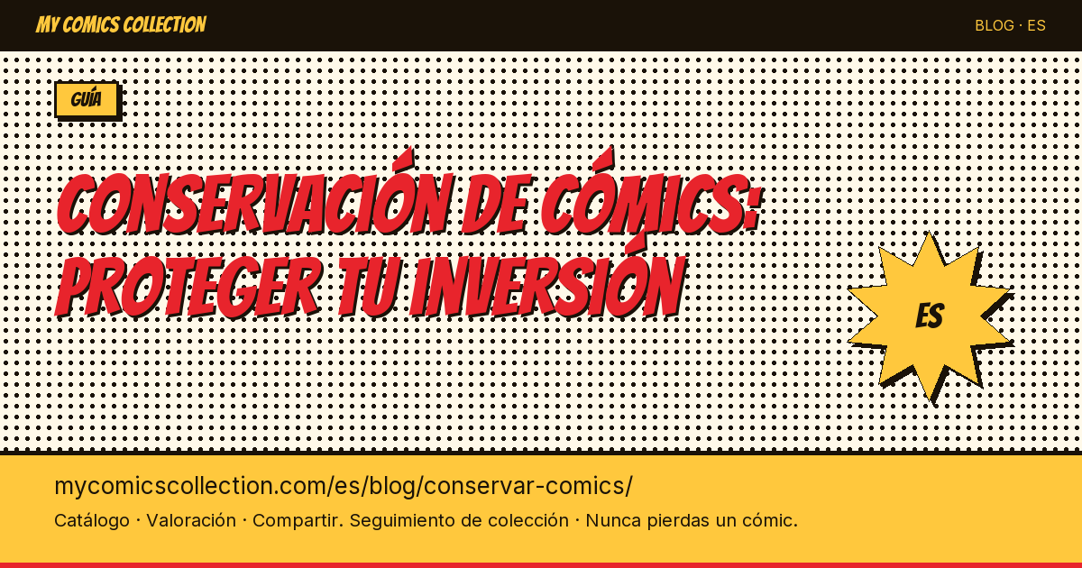 Conservar tus cómics: proteger tu inversión a largo plazo — ilustración del artículo