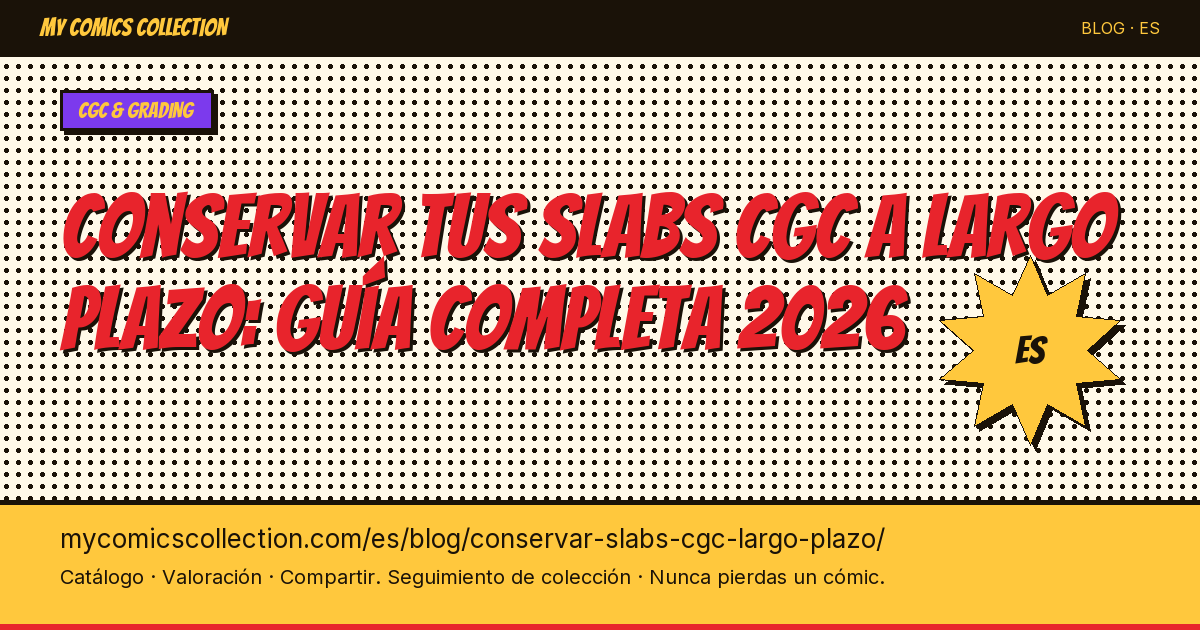 Conservar tus slabs CGC a largo plazo: las buenas prácticas — ilustración del artículo