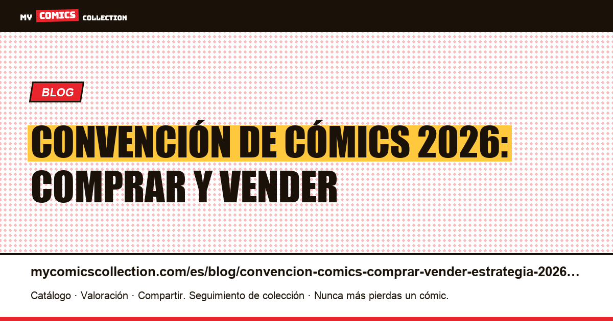 Convención de cómics 2026: estrategia para comprar y vender, ilustración del artículo