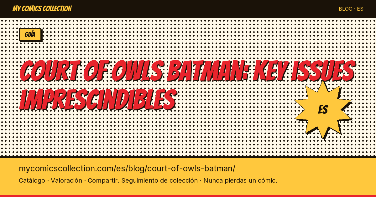 Court of Owls Batman: los key issues imprescindibles — ilustración del artículo