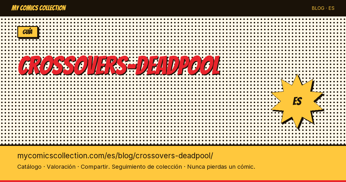 Los crossovers de Deadpool — ilustración del artículo