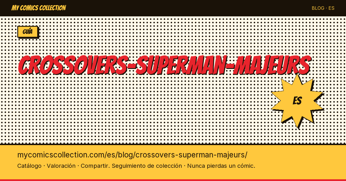 Los crossovers de Superman más importantes — ilustración del artículo