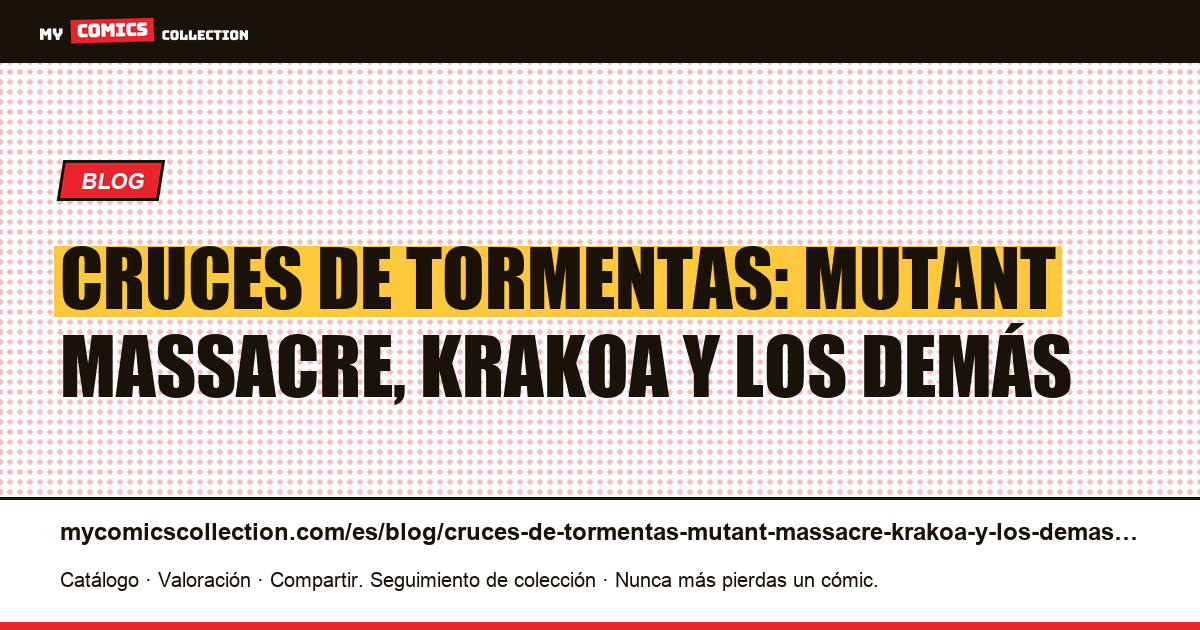 Cruces de tormentas: Mutant Massacre, Krakoa y los demás — ilustración del artículo