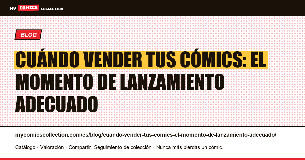 Cuándo vender tus cómics: el momento de lanzamiento adecuado — ilustración del artículo