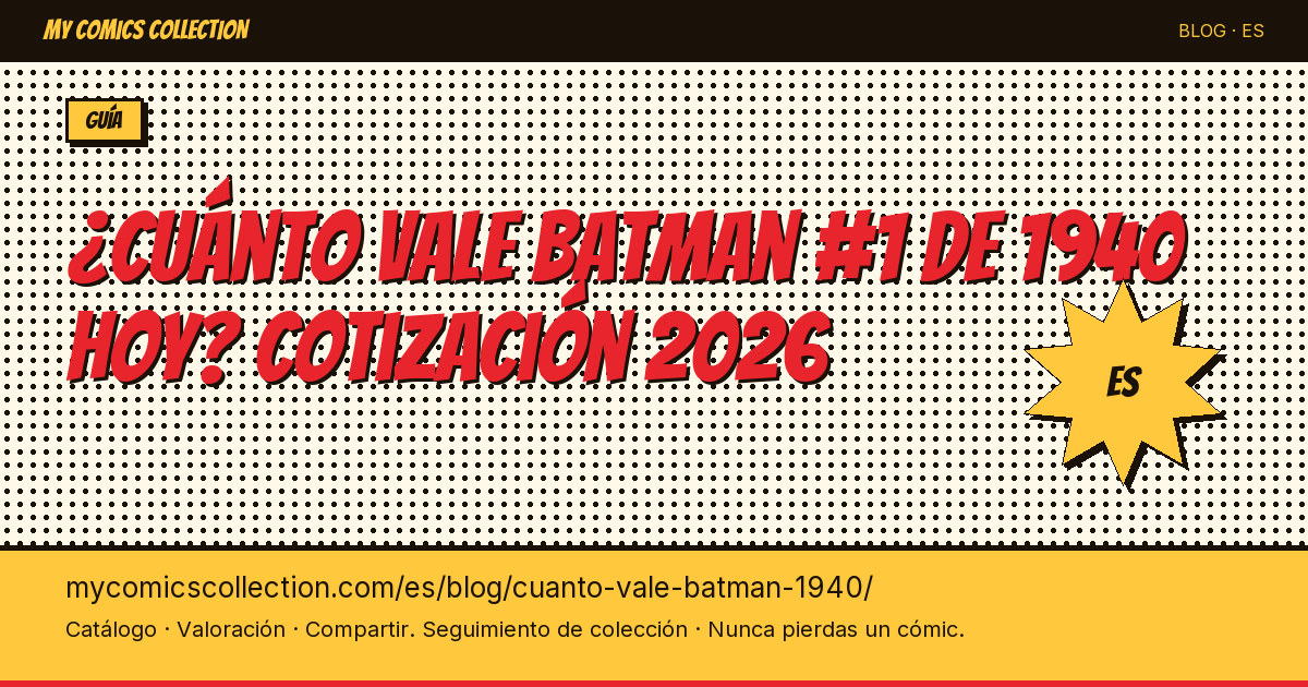 ¿Cuánto vale Batman #1 de 1940 hoy? — ilustración del artículo