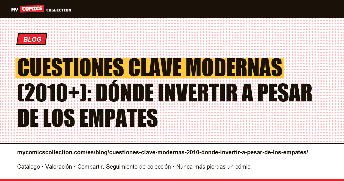Cuestiones clave modernas (2010+): dónde invertir a pesar de los empates — ilustración del artículo