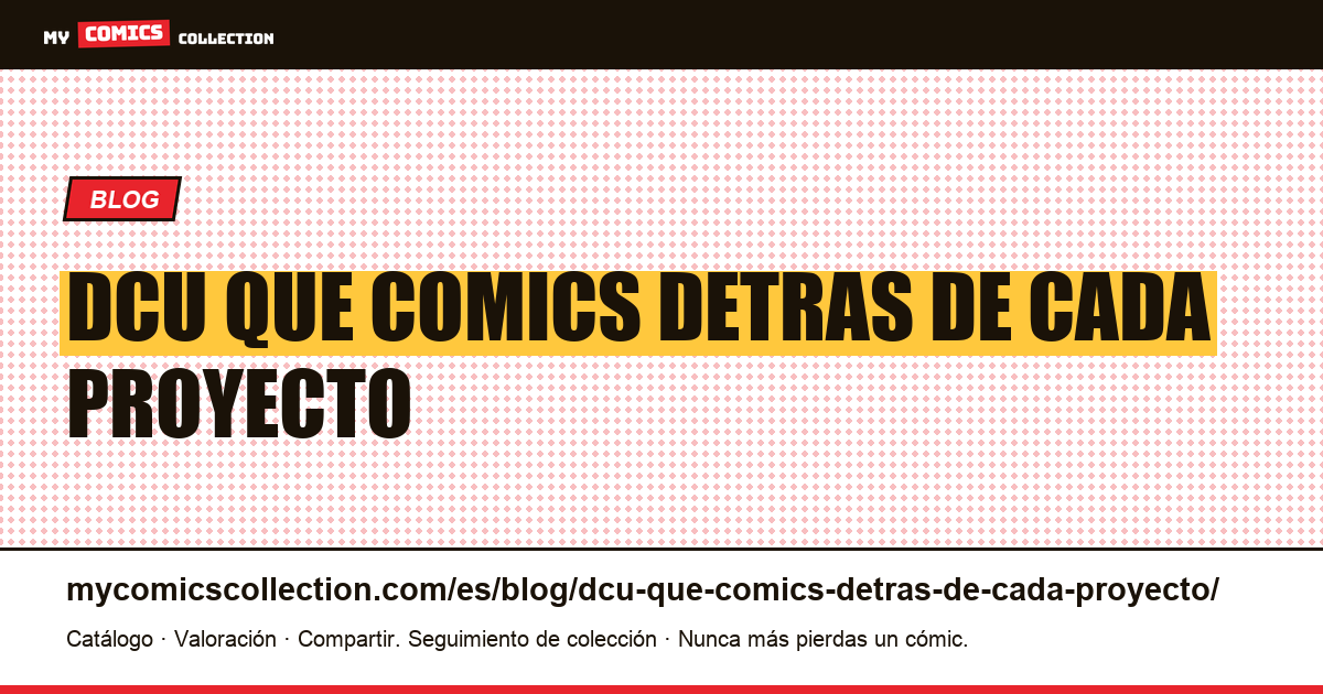 DCU: qué cómics detrás de cada proyecto — ilustración del artículo