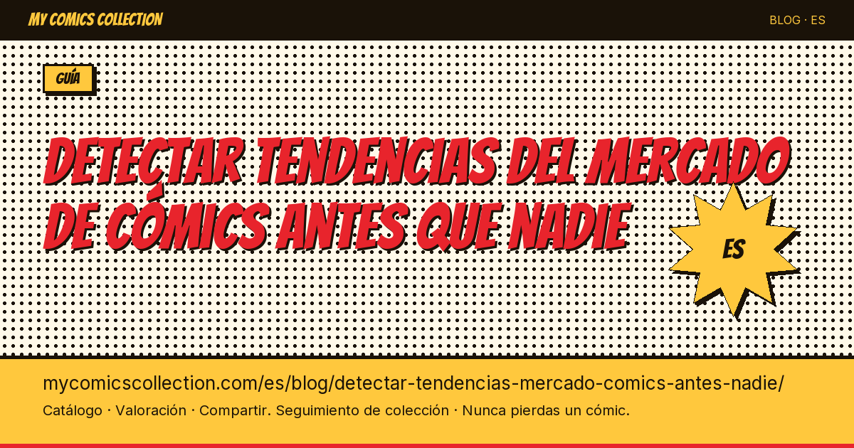 Cómo detectar tendencias del mercado de cómics antes que nadie — ilustración del artículo