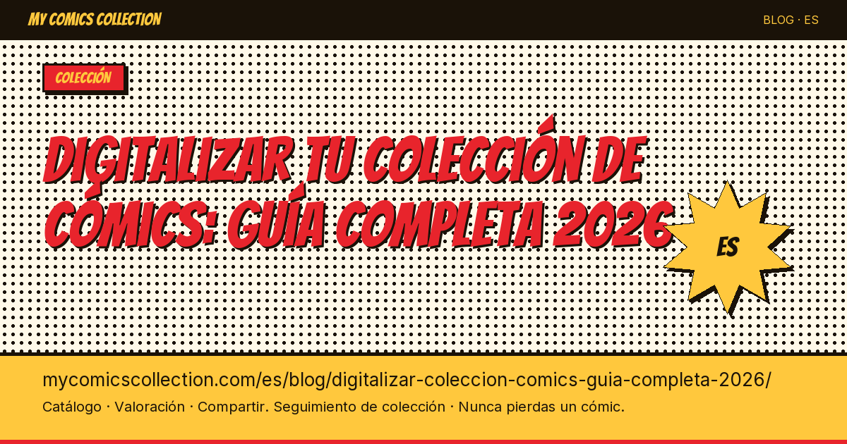 Digitalizar tu colección de cómics: la guía completa 2026 — ilustración del artículo