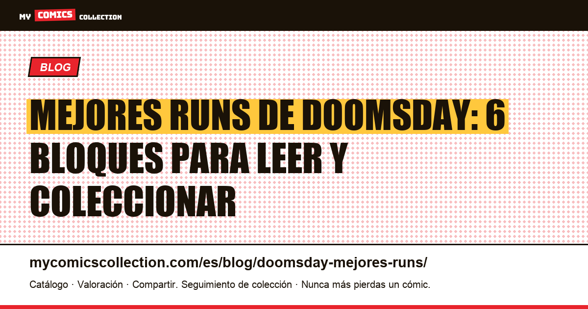 Los mejores runs de Doomsday: ranking de los seis bloques de lectura, ilustración del artículo