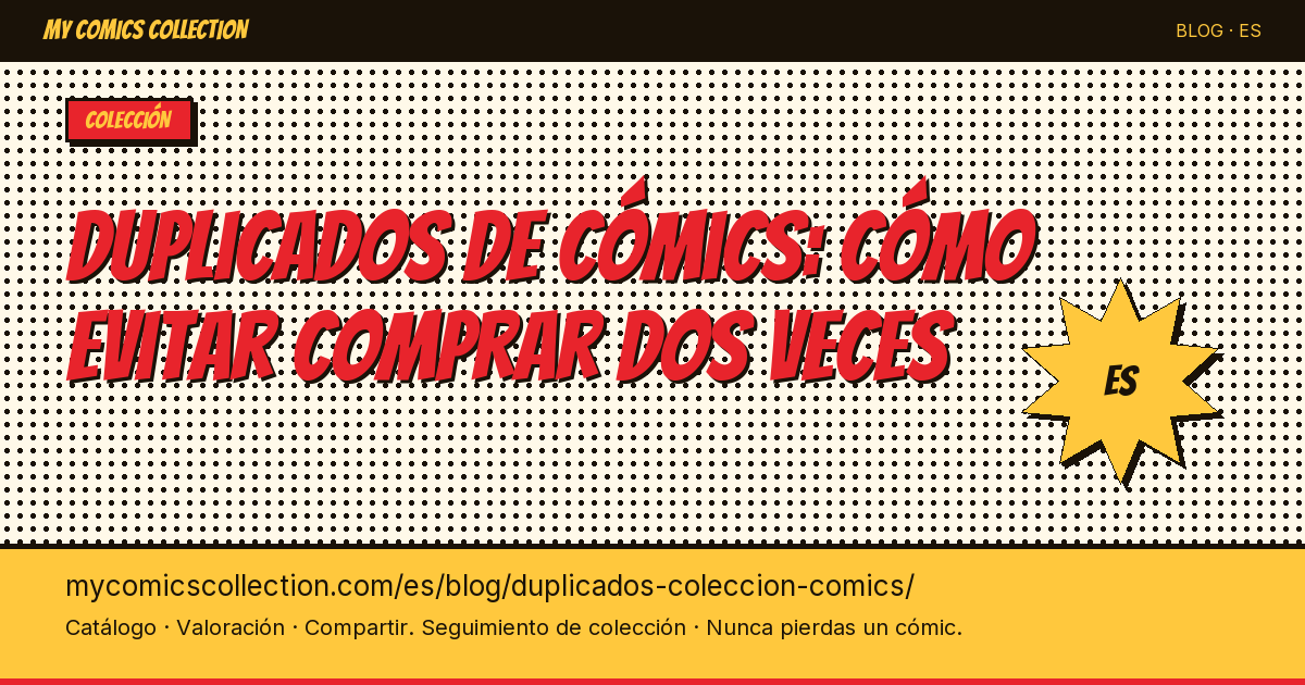 Duplicados en colección de cómics: cómo no comprar dos veces — ilustración del artículo