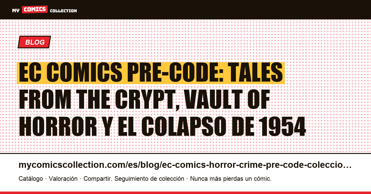EC Comics Horror y Crimen Pre-Code: guía completa del coleccionista, ilustración del artículo