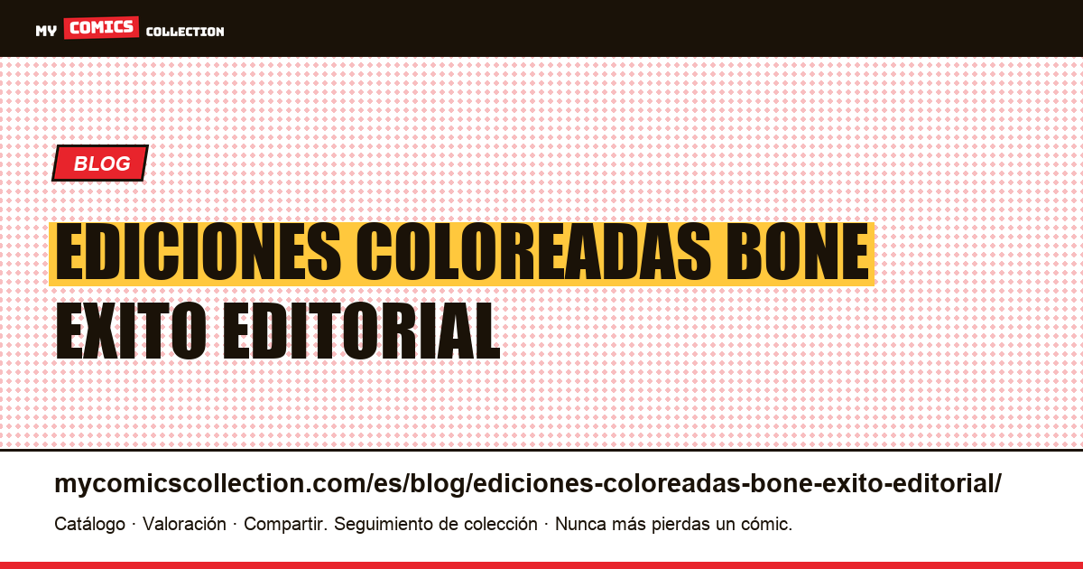 Las ediciones coloreadas de Bone: un éxito editorial y una pieza no de colección — ilustración del artículo