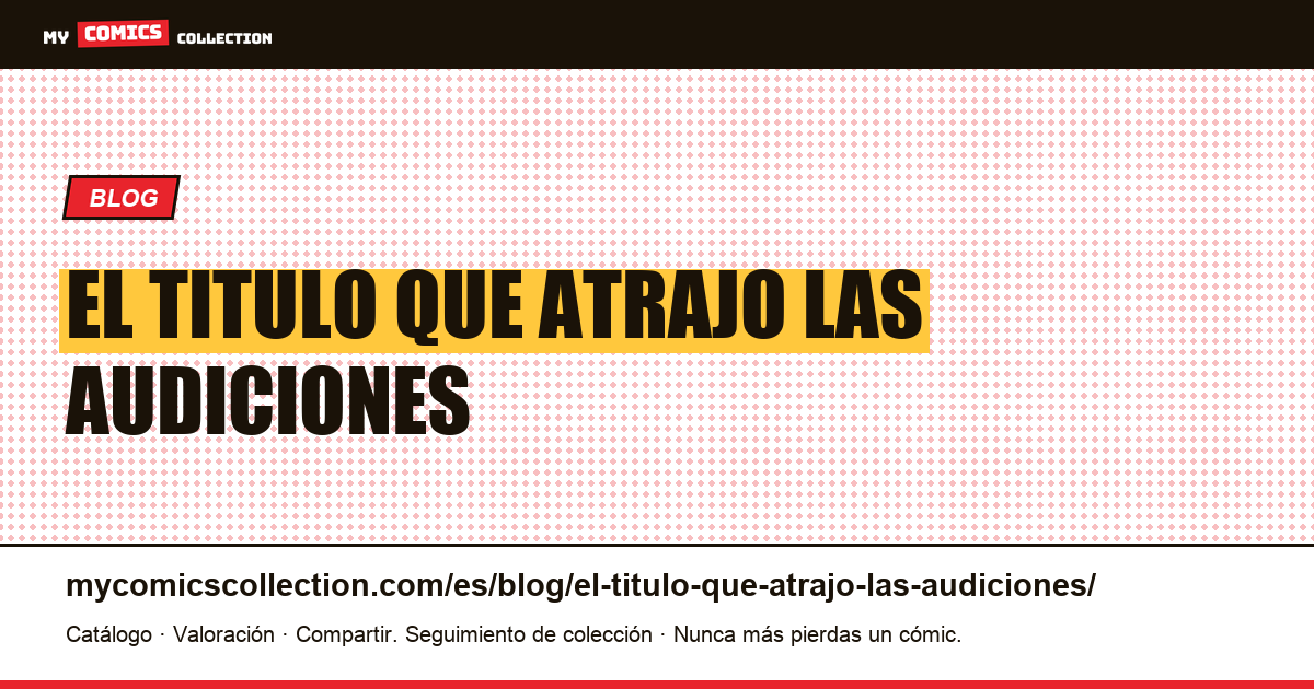 El título que atrajo las audiciones — ilustración del artículo
