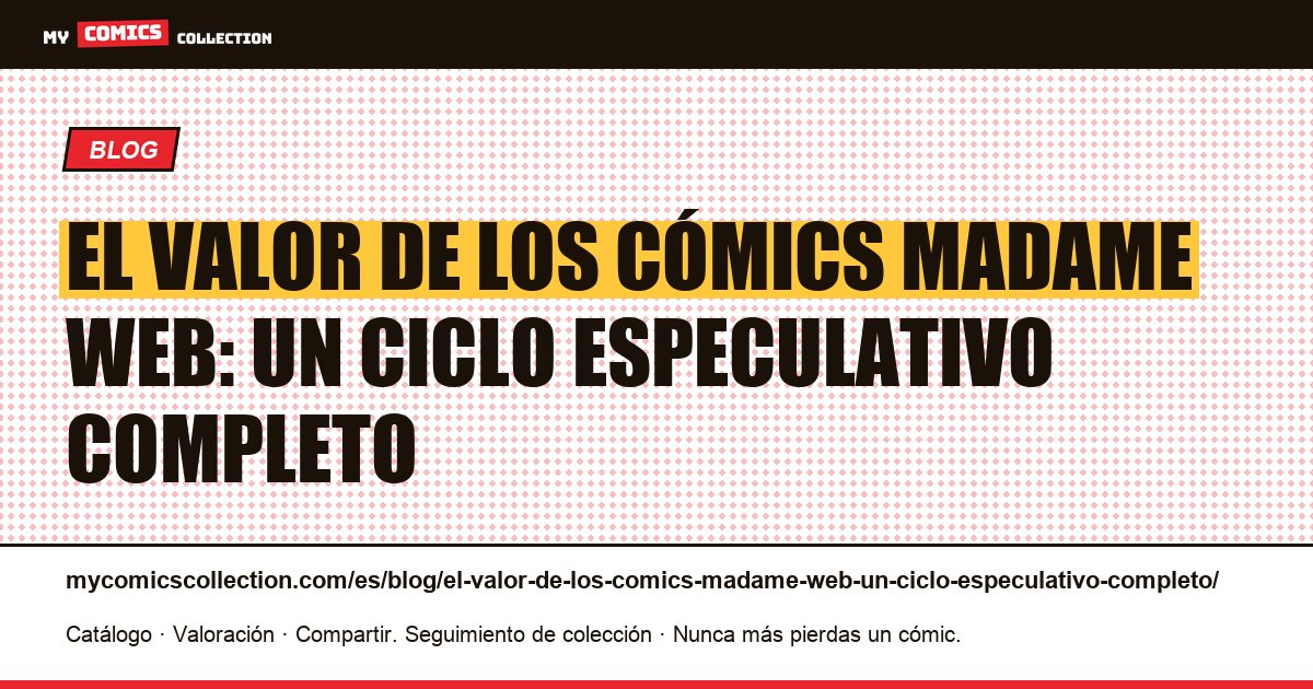 El valor de los cómics Madame Web: un ciclo especulativo completo — ilustración del artículo