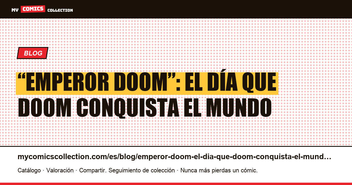 “Emperor Doom”: el día que Doom conquista el mundo — ilustración del artículo