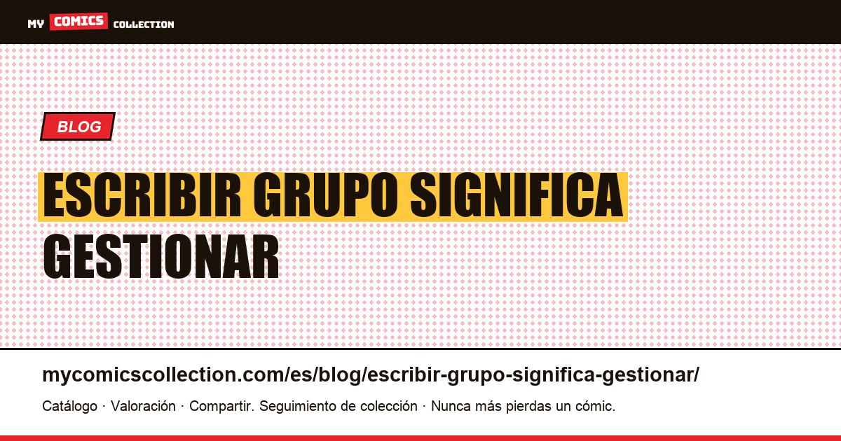 Escribir un grupo significa gestionar el presupuesto de una página — ilustración del artículo