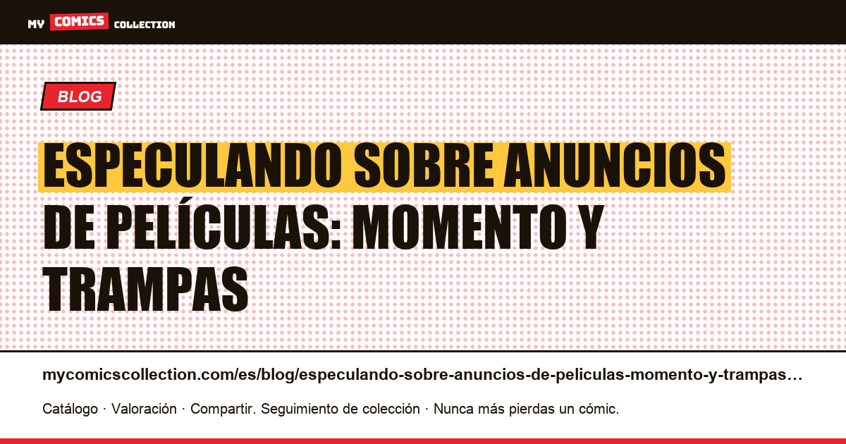 Especulando sobre anuncios de películas: momento y trampas — ilustración del artículo